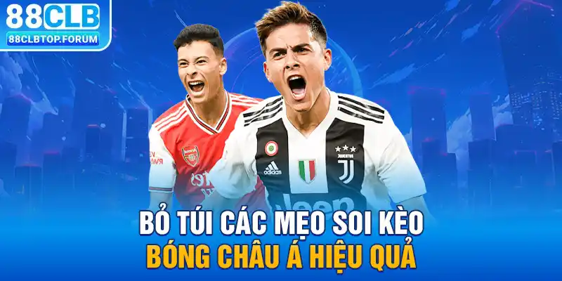 Bỏ túi các mẹo soi kèo bóng châu Á hiệu quả