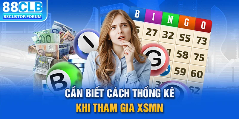 Cần biết cách thống kê khi tham gia XSMN