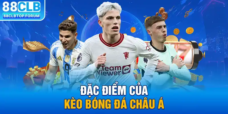 Đặc điểm của kèo bóng đá châu Á