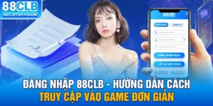 Hướng Dẫn Đăng Ký 88clb Nhanh Chóng, Chuẩn Xác