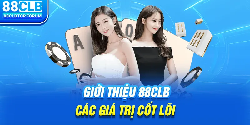 Giới thiệu 88clb: Các giá trị cốt lõi