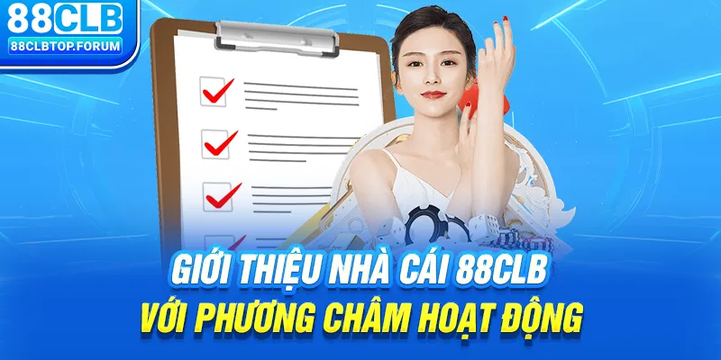 Giới thiệu nhà cái 88clb với phương châm hoạt động