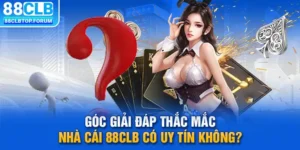 Góc Giải Đáp Thắc Mắc: Nhà Cái 88clb Có Uy Tín Không?