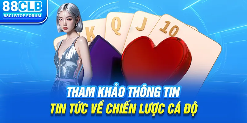 Tham khảo thông tin, tin tức về chiến lược cá độ