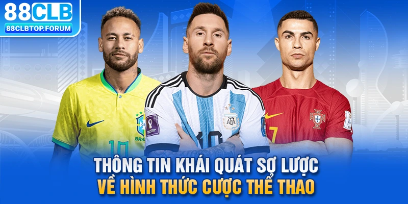 Thông tin khái quát sơ lược về hình thức cược thể thao