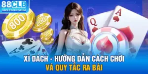 Xì Dách - Hướng Dẫn Cách Chơi Và Quy Tắc Ra Bài